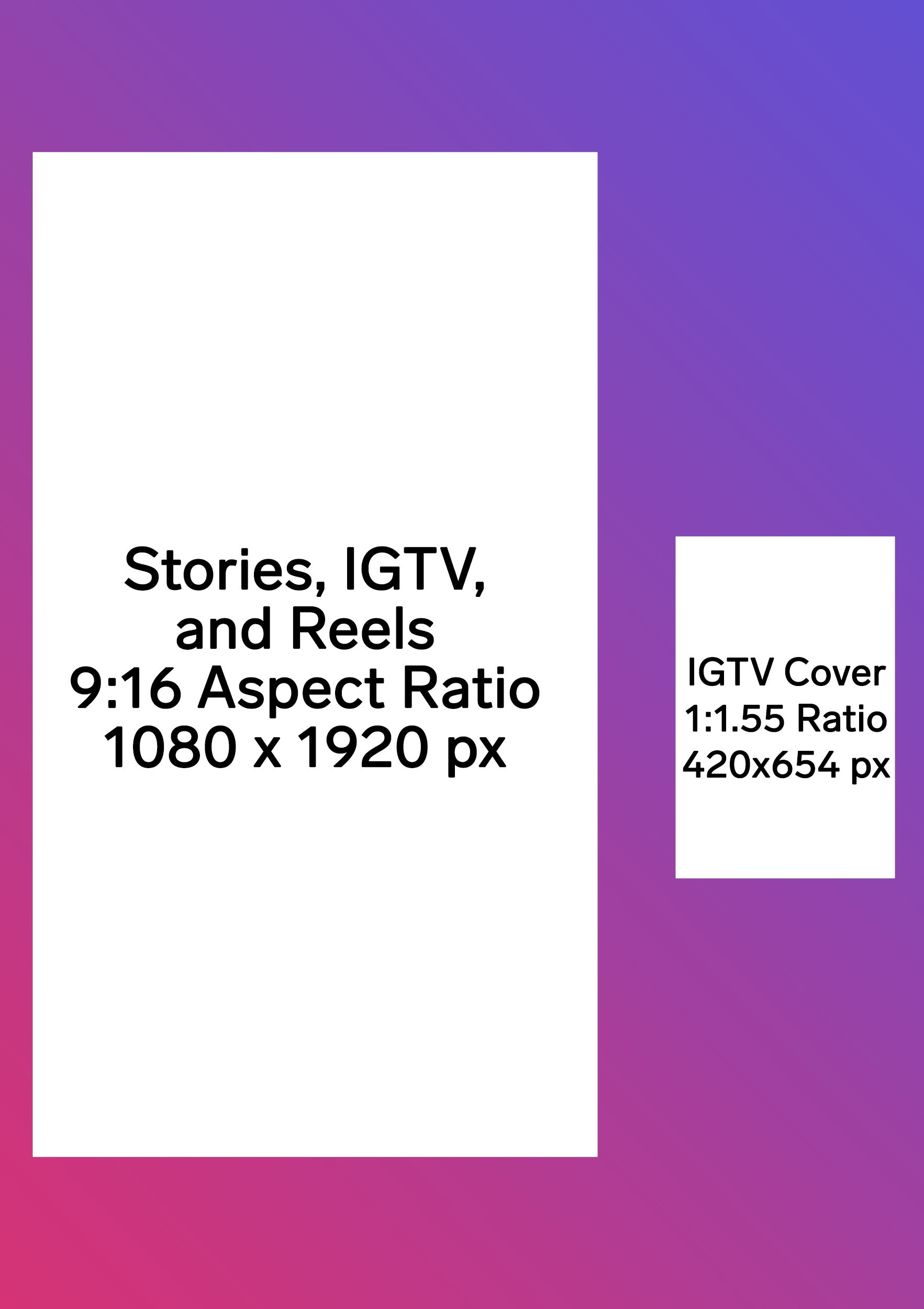 Due rettangoli, che mostrano le dimensioni dei post di Instagram Stories, IGTV e Reels; e foto di copertina di IGTV.