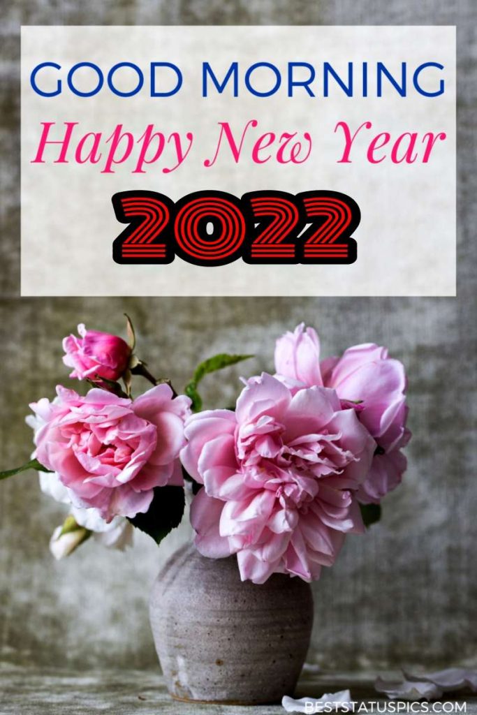 Meraviglioso biglietto di auguri Good Morning Happy New Year 2022 con rosa e vaso di fiori per Whatsapp DP
