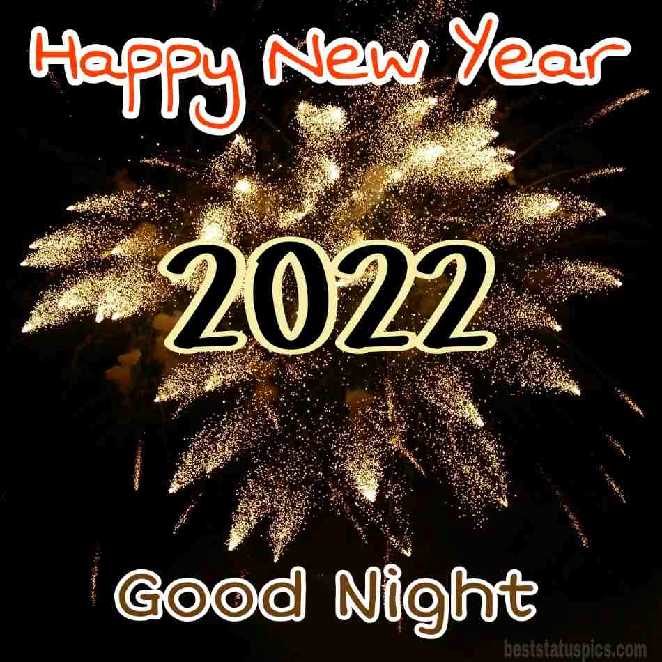 Buona notte Felice anno nuovo 2022 augura immagini HD con fuochi d'artificio per amici e familiari