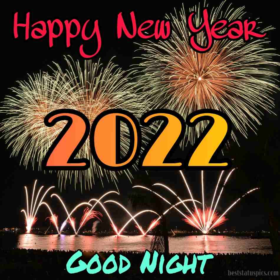 Meravigliosa buona notte Felice anno nuovo 2022 foto HD con fuochi d'artificio per gli amici