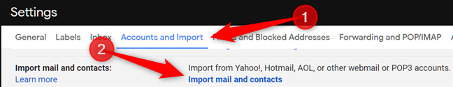 Fare clic su "Account e importazione", quindi su "Importa posta e contatti".