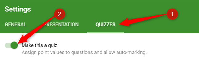 Fare clic sulla scheda "Quiz", quindi attivare "Rendi questo un quiz".