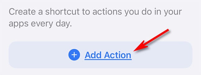 In Scorciatoie iPhone, tocca "Aggiungi azione".
