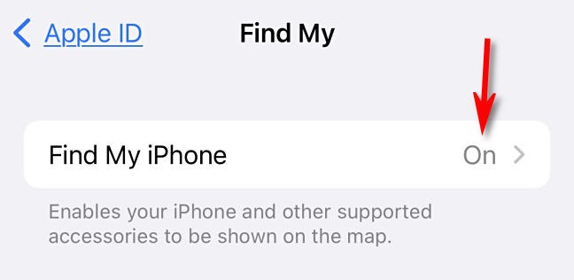 Guarda accanto a "Trova il mio iPhone" e vedi se vedi "On" o "Off".