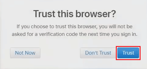Fare clic su Trust for Trust questo browser? apparire