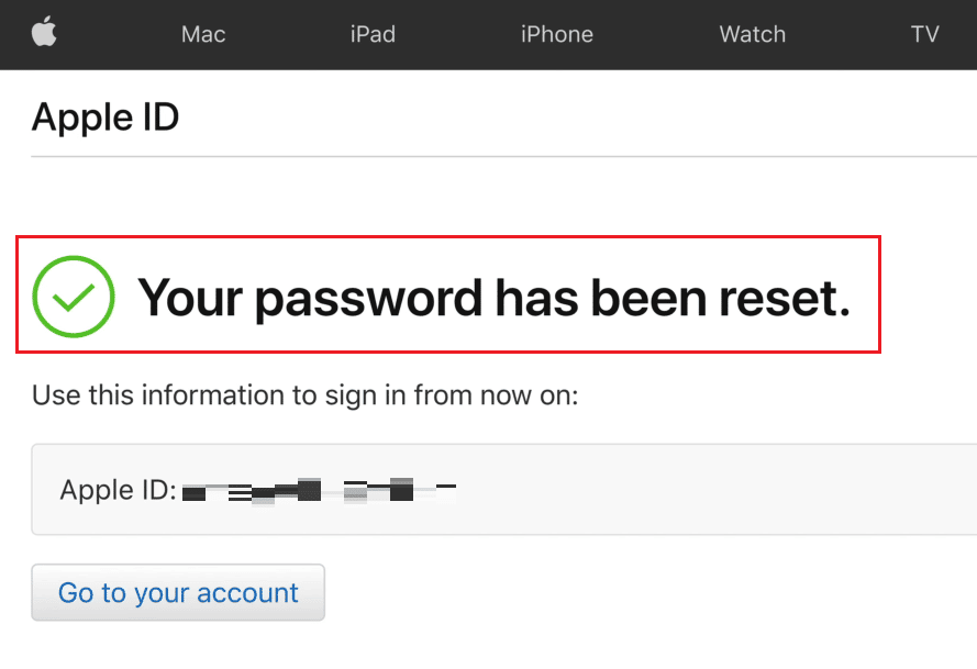 Vedrai il messaggio La tua password è stata reimpostata nella pagina successiva | Come accedere al tuo account iCloud
