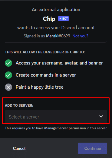 Scegli un server. Tieni presente che Chip non può essere aggiunto o connesso al tuo server senza autorizzazione. | Come usare Chip Bot su Discord