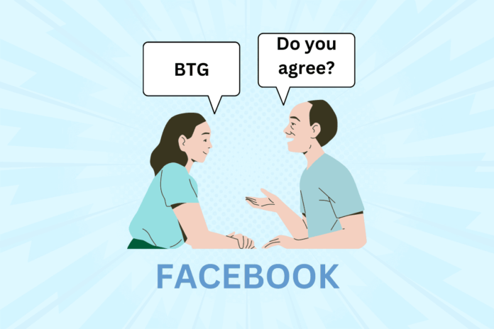 What Does BTG Mean on Facebook?