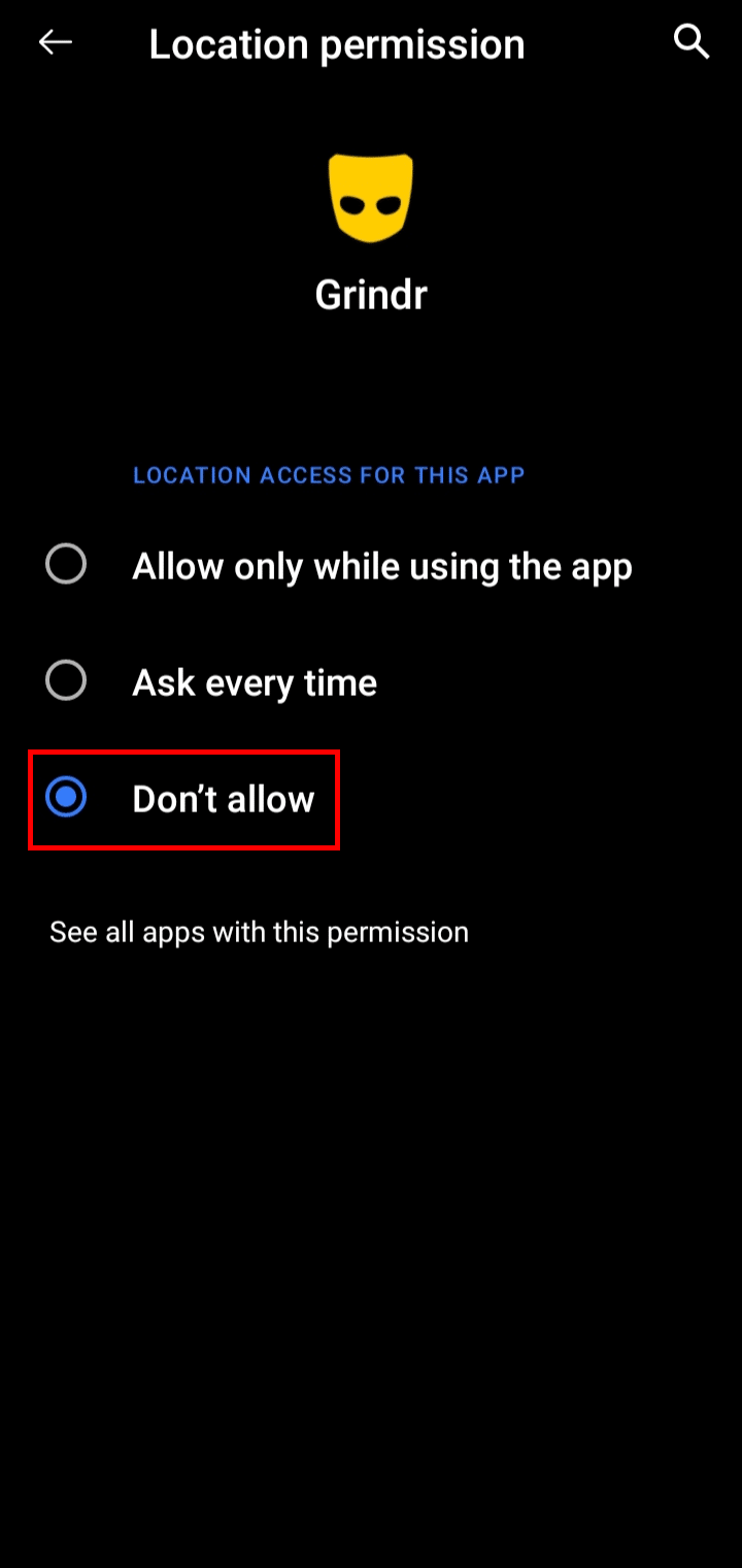 Da Autorizzazione posizione toccare Non consentire l'opzione per disabilitare il servizio di localizzazione per Grindr.