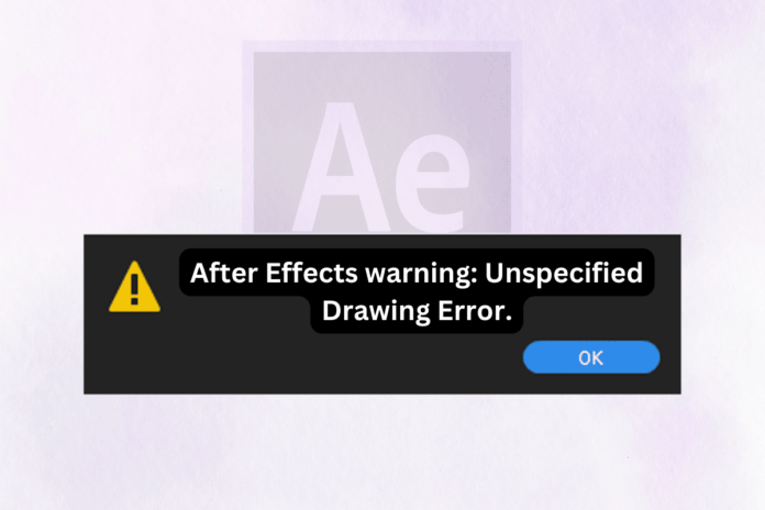 How to Fix After Effects Unspecified Drawing Error