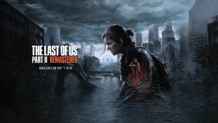 The Last of Us 2 Remastered: il trailer di Sony descrive le novità della riedizione PS5